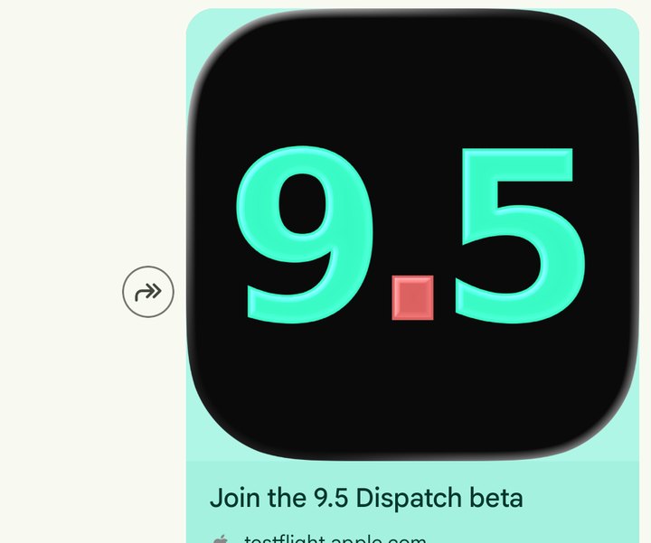 A text message with a link card: the 9.5 icon and the words Join the 9.5 Dispatch beta, testflight.apple.com.