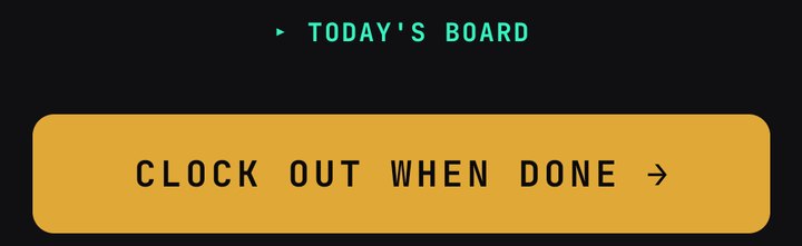 The folded TODAY'S BOARD link and the CLOCK OUT WHEN DONE button.