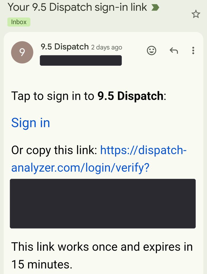 The sign-in email: subject Your 9.5 Dispatch sign-in link, from 9.5 Dispatch, a blue Sign in link, a copy-this-link address, and This link works once and expires in 15 minutes.